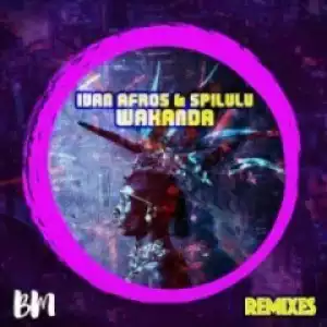 Ivan Afro5 X Spilulu - Wakanda (Dj  Renaldo Remix)
